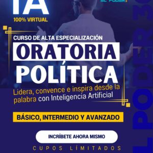 Curso de alta especialización en Oratoria Política: Lidera, Convence e Inspira desde la Palabra con Inteligencia Artificial